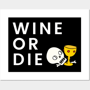 Wine Or Die - Funny Shirt Posters and Art